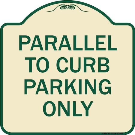 Parallel To Curb Parking Only Heavy-Gauge Aluminum Architectural Sign